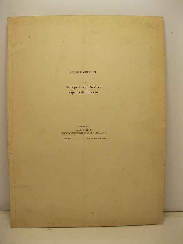 Dalla porta del Paradiso a quella dell'Inferno. Estratto da Fede e Arte. Rivista internazionale di Arte sacra, numero 2, aprile-giugno 1961
